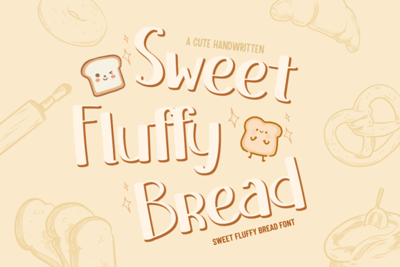 Sweet Fluffy Bread: A Warm, Engaging Script Font for Digital Campaigns